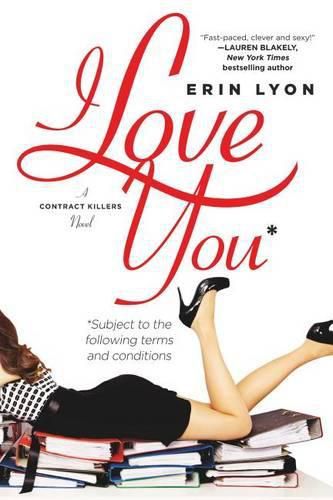 Cover image for I Love You Subject to the Following Terms and Conditions: A Contract Killers Novel