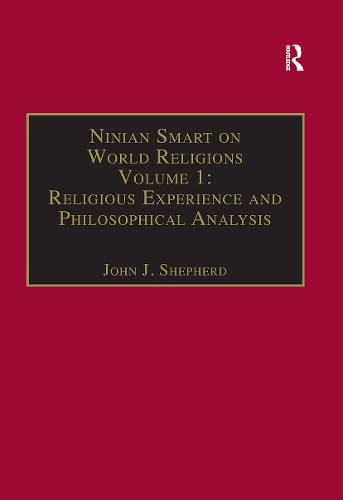 Cover image for Ninian Smart on World Religions: Volume 1: Religious Experience and Philosophical Analysis