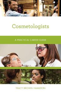 Cover image for Cosmetologists: A Practical Career Guide