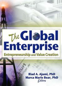 Cover image for The Global Enterprise: Entrepreneurship and Value Creation