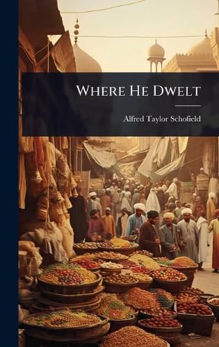 Cover image for Where He Dwelt