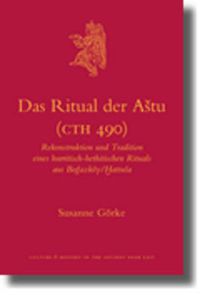 Cover image for Das Ritual der Astu (CTH 490): Rekonstruktion und Tradition eines hurritisch-hethitischen Rituals aus Bogazkoey/Hattusa