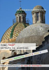 Cover image for Come "Non" Perdere Le Elezioni