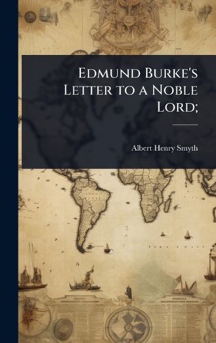 Cover image for Edmund Burke's Letter to a Noble Lord;