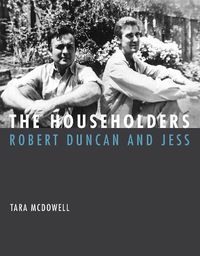 Cover image for The Householders: Robert Duncan and Jess