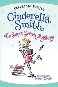 Cover image for Cinderella Smith: The Super Secret Mystery