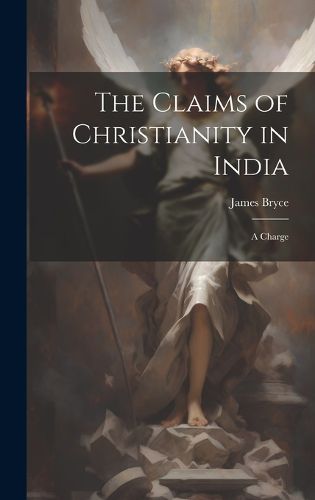 Cover image for The Claims of Christianity in India