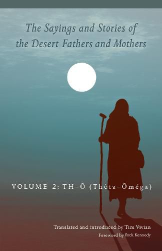 The Sayings and Stories of the Desert Fathers and Mothers