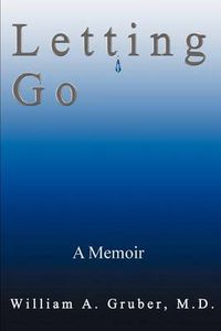 Cover image for Letting Go: A Memoir