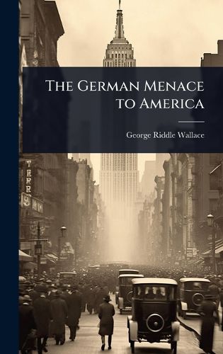 Cover image for The German Menace to America