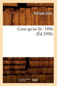 Cover image for Ceux Qu'on Lit: 1896 (Ed.1898)