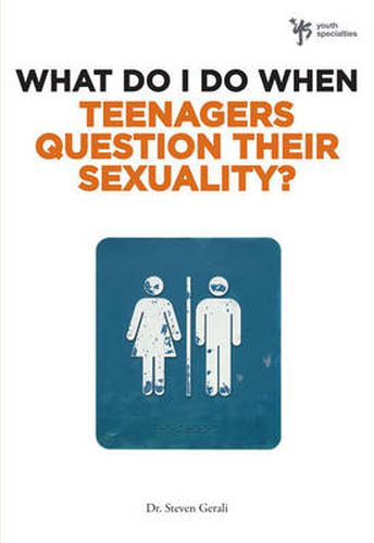 Cover image for What Do I Do When Teenagers Question Their Sexuality?