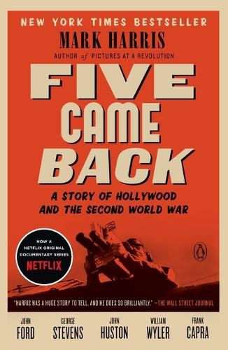 Cover image for Five Came Back: A Story of Hollywood and the Second World War