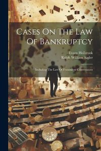 Cover image for Cases On The Law Of Bankruptcy