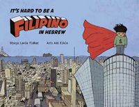 Cover image for It's Hard to be a Filipino in Hebrew