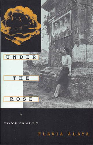 Cover image for Under the Rose: A Confession