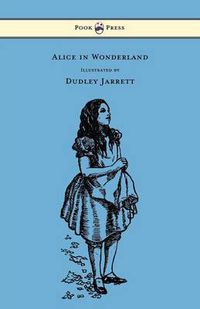 Cover image for Alice in Wonderland - Illustrated by Dudley Jarrett
