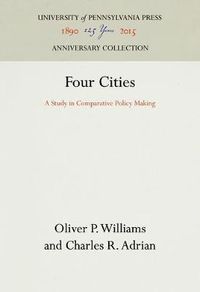 Cover image for Four Cities: A Study in Comparative Policy Making