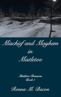 Cover image for Mischief and Mayhem in Mistletoe