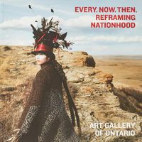 Cover image for Every. Now. Then.: Reframing Nationhood