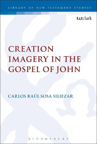 Cover image for Creation Imagery in the Gospel of John