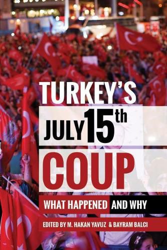 Turkey's July 15th Coup: What Happened and Why