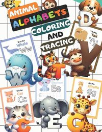 Cover image for Animal Alphabets Coloring and Tracing