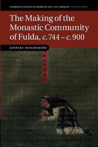 Cover image for The Making of the Monastic Community of Fulda, c.744-c.900