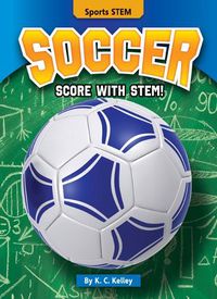 Cover image for Soccer: Score with Stem!