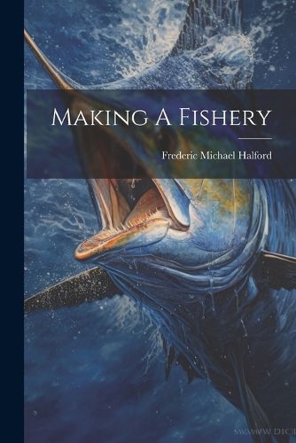 Cover image for Making A Fishery