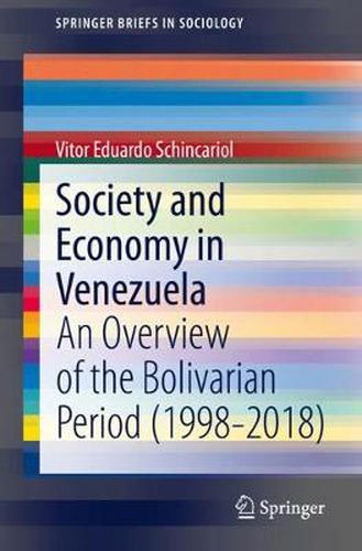 Cover image for Society and Economy in Venezuela: An Overview of the Bolivarian Period (1998-2018)