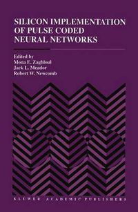 Cover image for Silicon Implementation of Pulse Coded Neural Networks