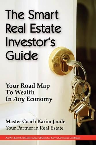 Cover image for The Smart Real Estate Investor's Guide: Your Road Map to Wealth in Any Economy