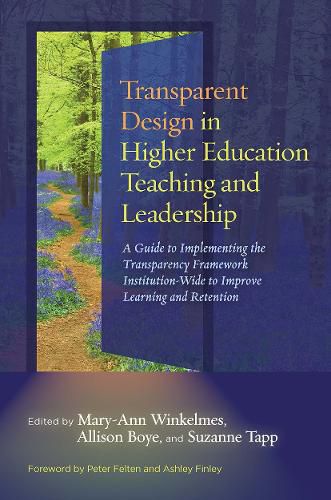 Cover image for Transparent Design in Higher Education Teaching and Leadership: A Guide to Implementing the Transparency Framework Institution-Wide to Improve Learning and Retention