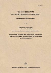 Cover image for Ermittlung Der Vorgange Beim Benetzen Und Trocknen Von Faden Unter Besonderer Berucksichtigung Der Arbeitsweise Von Schlichtmaschinen