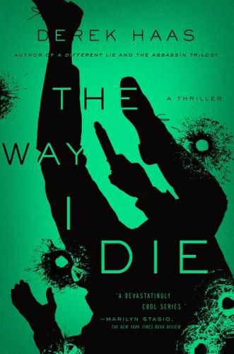 The Way I Die: A Novel