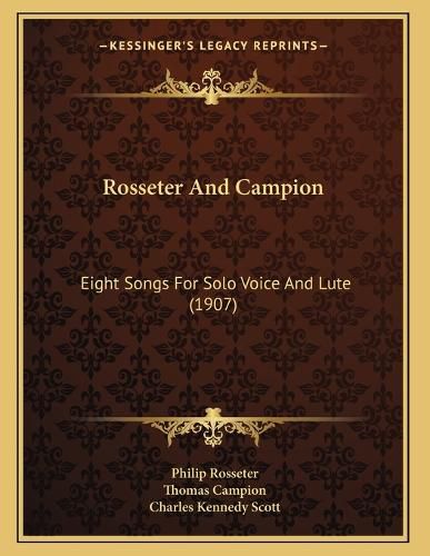 Cover image for Rosseter and Campion: Eight Songs for Solo Voice and Lute (1907)