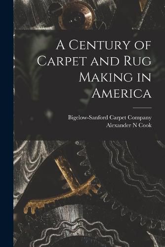 A Century of Carpet and rug Making in America