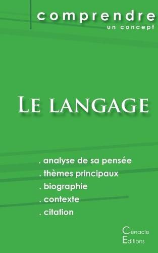 Bac philo: Le Langage: La pensee des plus grands philosophes autour d'un theme