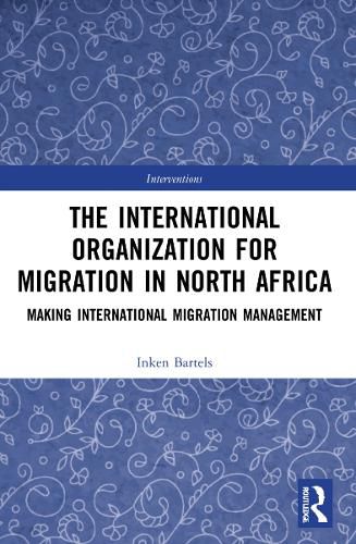 The International Organization for Migration in North Africa