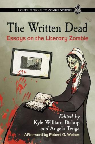 Cover image for The Written Dead: Essays on the Literary Zombie