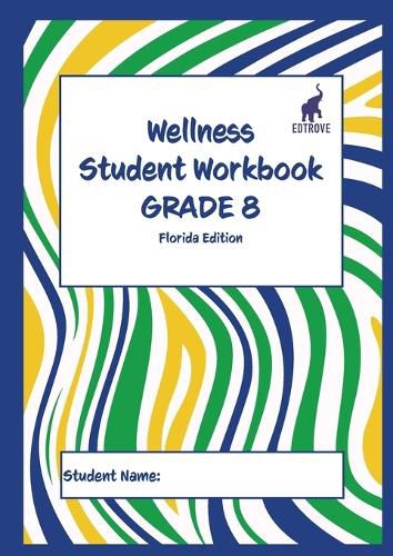 Cover image for Wellness Student Workbook (Florida Edition) Grade 8