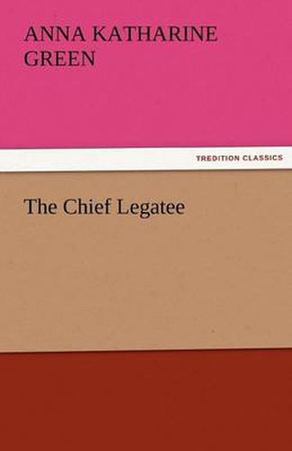 Cover image for The Chief Legatee