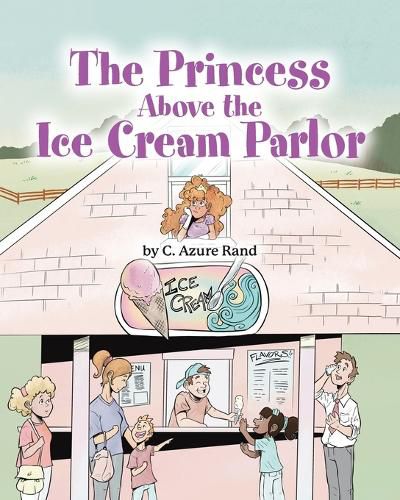 Cover image for The Princess Above the Ice Cream Parlor