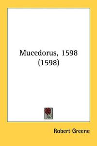 Cover image for Mucedorus, 1598 (1598)