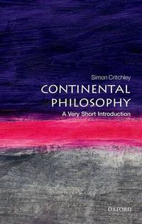 Cover image for Continental Philosophy: A Very Short Introduction