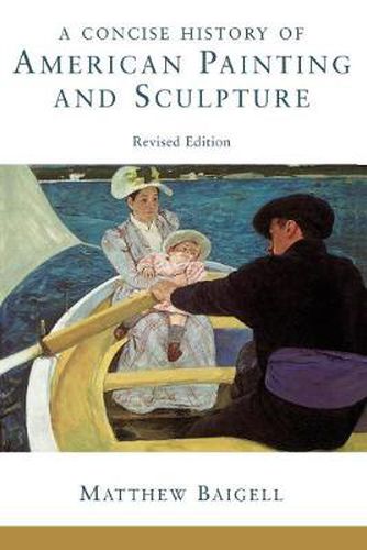 Cover image for A Concise History Of American Painting And Sculpture: Revised Edition