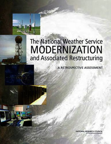 The National Weather Service Modernization and Associated Restructuring: A Retrospective Assessment