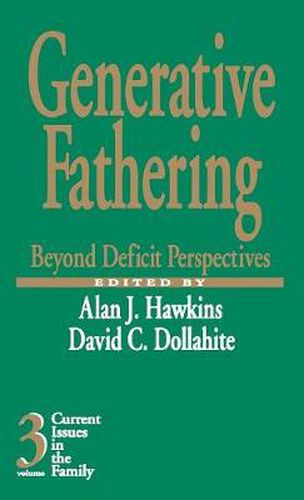 Generative Fathering: Beyond Deficit Perspectives