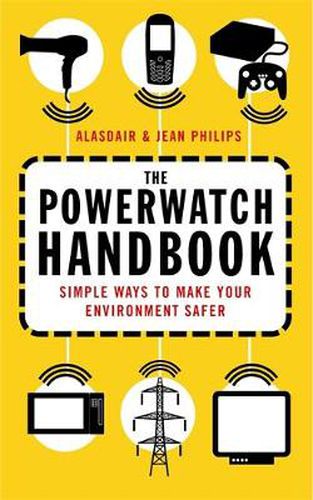 Cover image for The Powerwatch Handbook: Simple ways to make you and your family safer